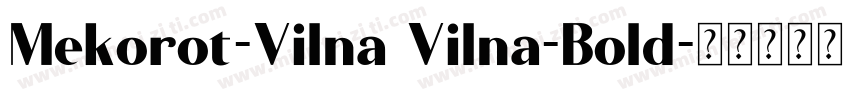 Mekorot-Vilna Vilna-Bold字体转换
